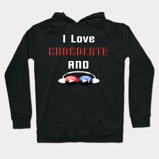 i love chocolate and making music Hoodie